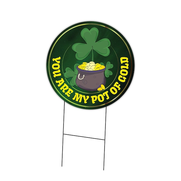 Signmission You Are My Pot Of Gold Double Sided Corrugated Plastic Circle Yard Sign C-16-CIR-DS-WS- You are my pot of gold - main