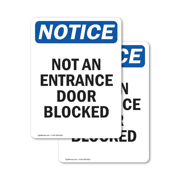 Signmission Not An Entrance Door Blocked OSHA Notice Sign, Vinyl Decal, 10in W x 14in L, 2PK OS-2PACK-NS-D-1014-V-15145 - main