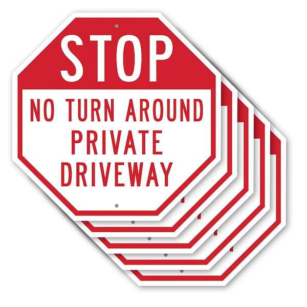 Signmission Stop No Turn Around Private Drivewa, 10 inch X 10 inch, Aluminum Metal Signs, 5PK OC-A-5Pack-10-226 - main