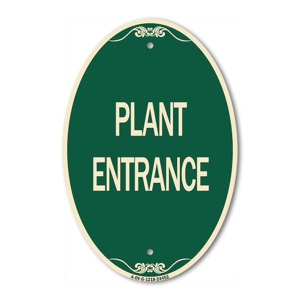 Signmission Plant Entrance, 12 Inch X 18 Inch Architectural Oval, Heavy Gauge Aluminum A-OV-G-1218-24452 - main