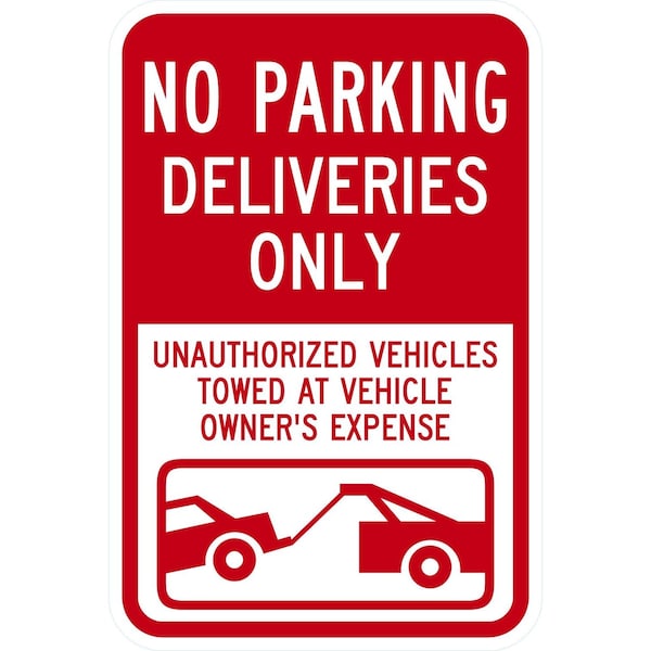 Lyle No Parking Deliveries Only Unauthorized Vehicles Towed, 12x18, High Intensity Prismatic, White G-4073-HI_12x18 - main