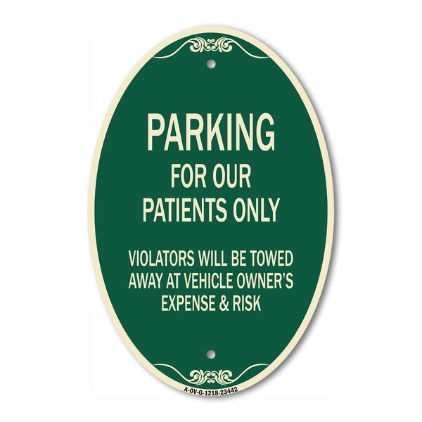 Signmission Parking for Our Patients Only - Violators Wil, 12 In X 18 In Architectural, Heavy Gauge Aluminum A-OV-G-1218-23442 - main