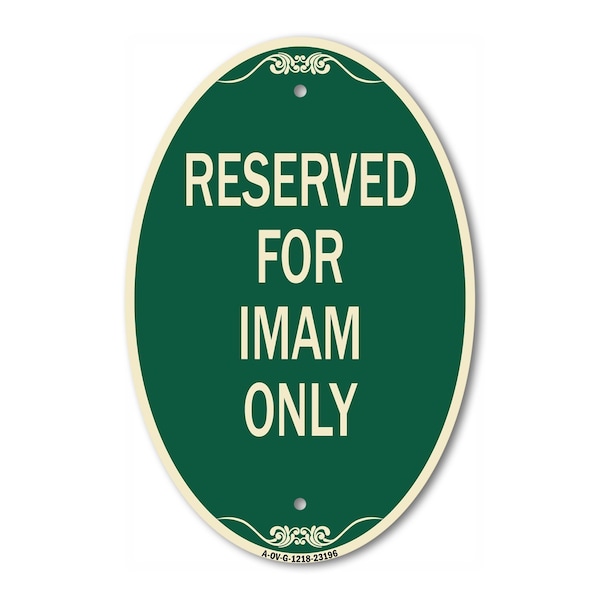 Signmission Reserved for Imam Only, 12 Inch X 18 Inch Architectural Oval, Heavy Gauge Aluminum A-OV-G-1218-23196 - main