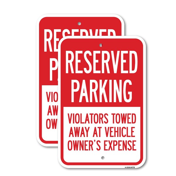 Signmission Reserved Parking Violators Towed Away At Vehicle, 18'' X 24'' 2 Signs, Heavy Gauge Aluminum, 2PK A-1824-2PACK-24778 - main