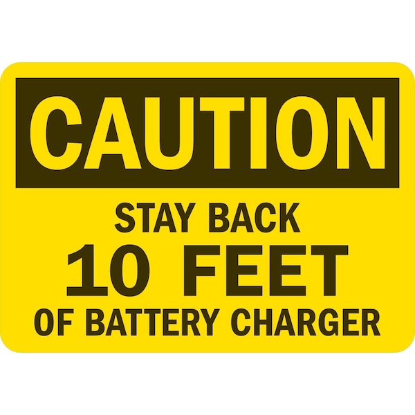 Lyle Caution Stay Back 10 Feet Of Battery Charger, 10x7, Non-Reflective, Yellow G-1675-NA_10x7 - main