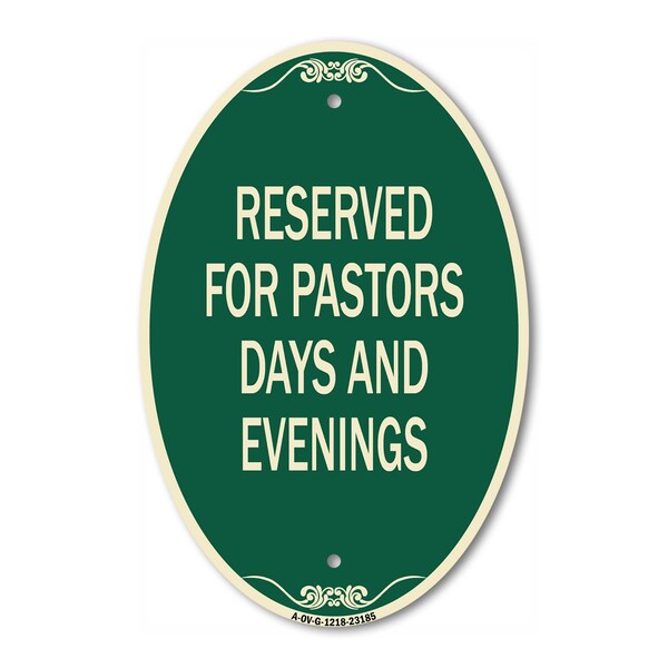 Signmission Reserved for Pastors Days and Evenings, 12 Inch X 18 Inch Architectural Oval, Heavy Gauge Aluminum A-OV-G-1218-23185 - main