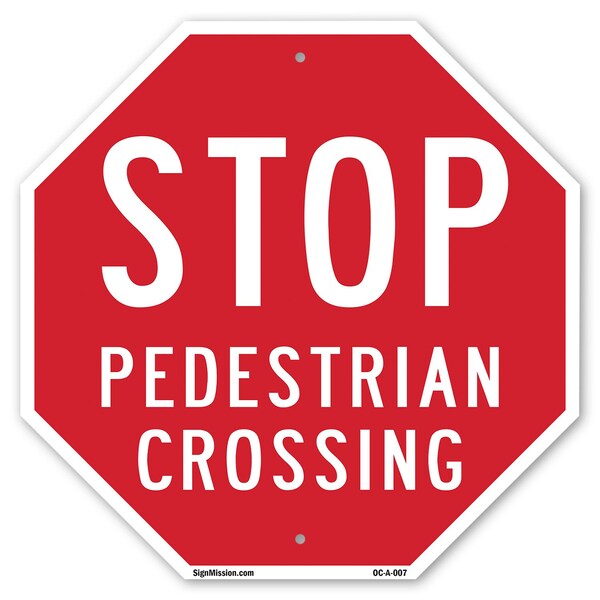 Signmission Stop Pedestrian Crossing, 10 Inch X 10 Inch, Aluminum Metal Signs OC-A-10-7 - main