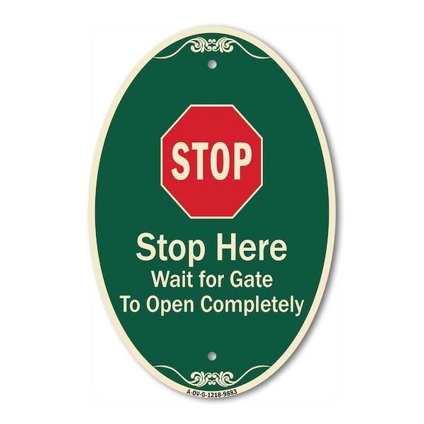 Signmission Stop Wait For Gate To Open Completely With Sy, 12 In X 18 In Architectural, Heavy Gauge Aluminum A-OV-G-1218-9883 - main