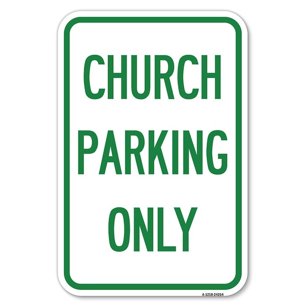 Signmission Church Parking Only 1, 18 Inch X 24 Inch 1 Sign, Heavy Gauge Aluminum A-1824-24264 - main