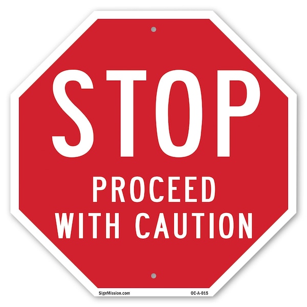 Signmission Stop Proceed with Caution, 6 Inch X 6 Inch, Plastic Sign OC-P-6-15 - main