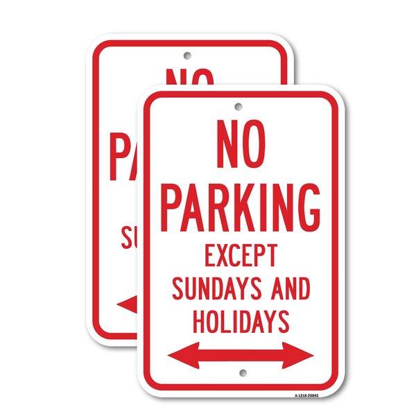 Signmission No Parking Except Sundays & Holidays, 18'' X 24'' 2 Signs, Heavy Gauge Aluminum, 2PK A-1824-2PACK-25043 - main