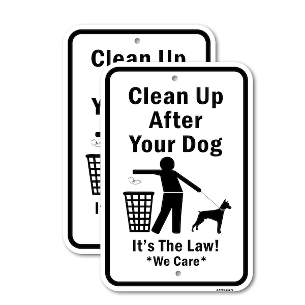 Signmission Clean Up After Your Dog It's The Law We Care, 18'' X 24'' 2 Signs, Heavy Gauge Aluminum, 2PK A-1824-2PACK-25277 - main