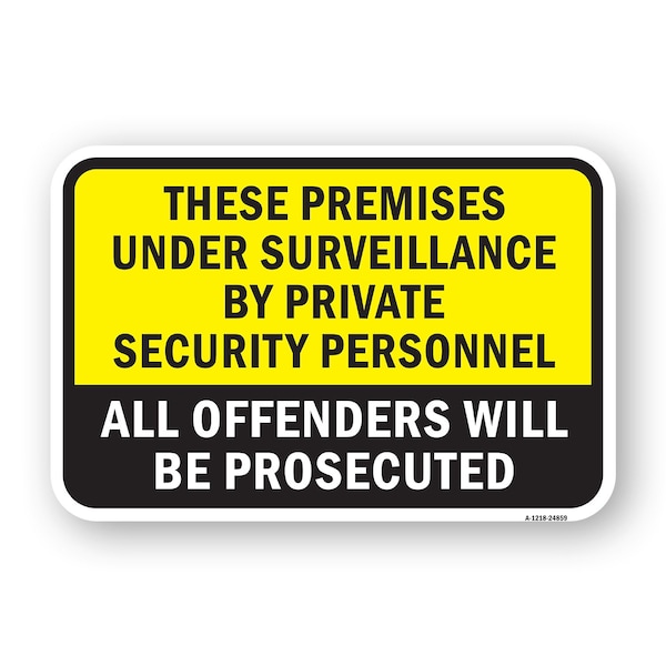 Signmission Premises Under Surveillance By Private Security Al Aluminum, 18" H, A-1824-24859 A-1824-24859 - main