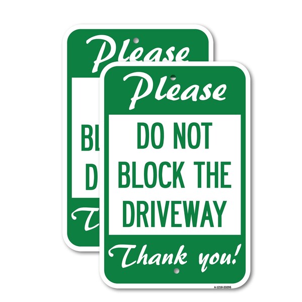 Signmission Please Do Not Block the Driveway Thank You!, 18'' X 24'' 2 Signs, Heavy Gauge Aluminum, 2PK A-1824-2PACK-23295 - main