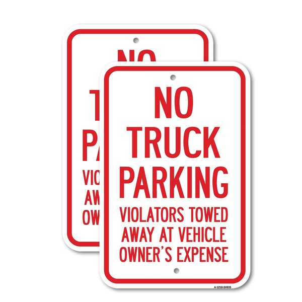 Signmission No Truck Parking Violators Will Be Towed Away, 12'' X 18'' 2 Signs, Heavy Gauge Aluminum, 2PK A-1218-2PACK-24935 - main