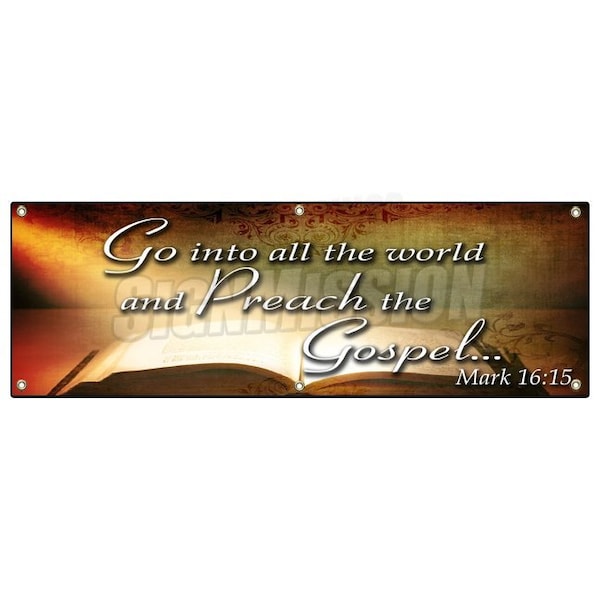 Signmission Go Into All The World, 24 Inch x 72 Inch, Banner B-72 Go Into All The World - main