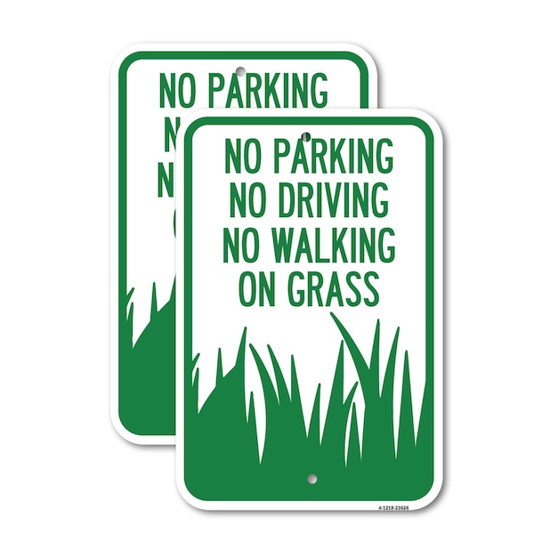 Signmission No Parking Driving or Walking on Grass, 18'' X 24'' 2 Signs, Heavy Gauge Aluminum, 2PK A-1824-2PACK-23626 - main