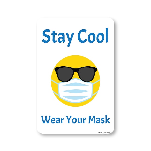 Signmission Public Sign, Stay Cool Wear Your Mask, 10in X 7in Decal, 10" W, 7" H, Stay Cool Wear Your Mask OS-NS-D-710-25347 - main