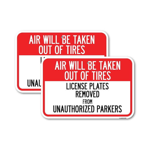 Signmission Air Will Be Taken Out of Tires - License Plates Removed, 18'' X 24'', Heavy Gauge Aluminum, 2PK A-1824-2PACK-24348 - main