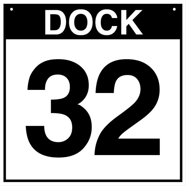 5S Supplies Loading Dock 32 Sign - PVC - 18in x 18in DOCK32-PVC-1818 - main