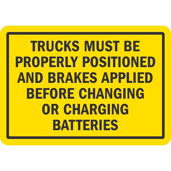 Lyle Trucks Must Be Properly Positioned And Brakes Applied, 10x7, Non-Reflective, Yellow G-1583-NA_10x7 - main
