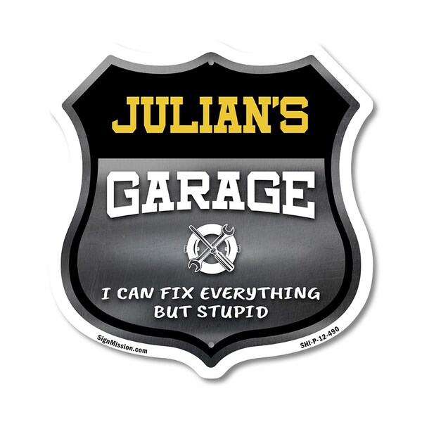 Signmission Julian's Garage I Can Fix Everything But Stupid, 12 Inch X 12 Inch, Plastic Sign SHI-P-12-490-JULIAN - main