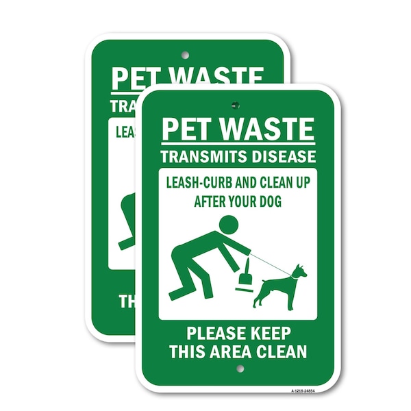 Signmission Pet Waste Transmits Disease Leash-curb And Clean U, 18'' X 24'', Heavy Gauge Aluminum, 2PK A-1824-2PACK-24854 - main