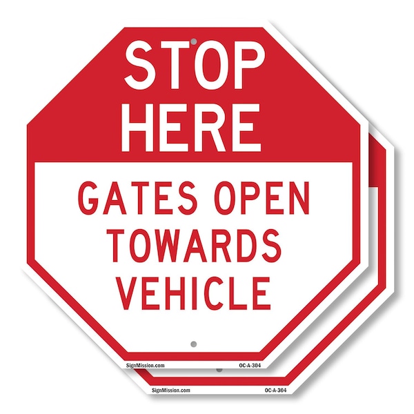 Signmission Stop Here Gates Open Towards Vehicl, 18 inch X 18 inch, Plastic Sign, 2PK OC-P-2PACK-18-304 - main