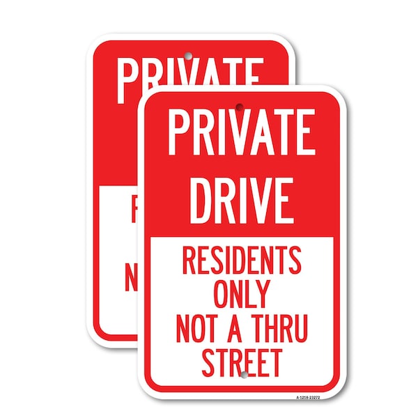 Signmission Private Drive Sign Private Drive - Residents Only Not A, 18'' X 24'', Heavy Gauge Aluminum, 2PK A-1824-2PACK-23272 - main