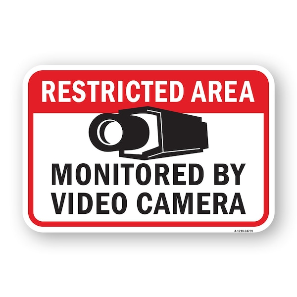 Signmission Restricted Area Monitored By Video Camera 1, Heavy-Gauge Aluminum, 18" H, A-1824-24759 A-1824-24759 - main