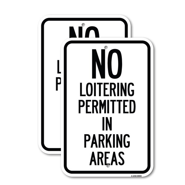 Signmission No Loitering Permitted in Parking Areas, 18'' X 24'' 2 Signs, Heavy Gauge Aluminum, 2PK A-1824-2PACK-23842 - main