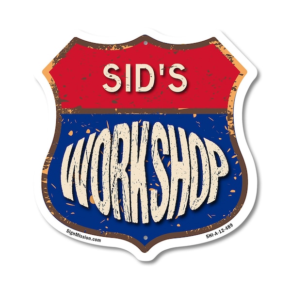 Signmission Sid's Workshop, 12 Inch X 12 Inch, Aluminum Metal Sign SHI-A-12-489-SID - main