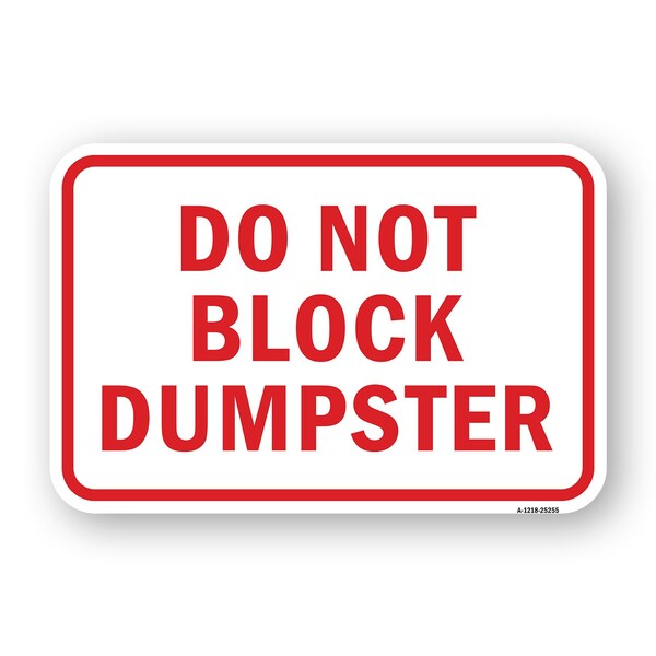 Signmission Do Not Block Dumpster, Heavy-Gauge Aluminum Rust Proof Parking Sign, 18" x 24", A-1824-25255 A-1824-25255 - main