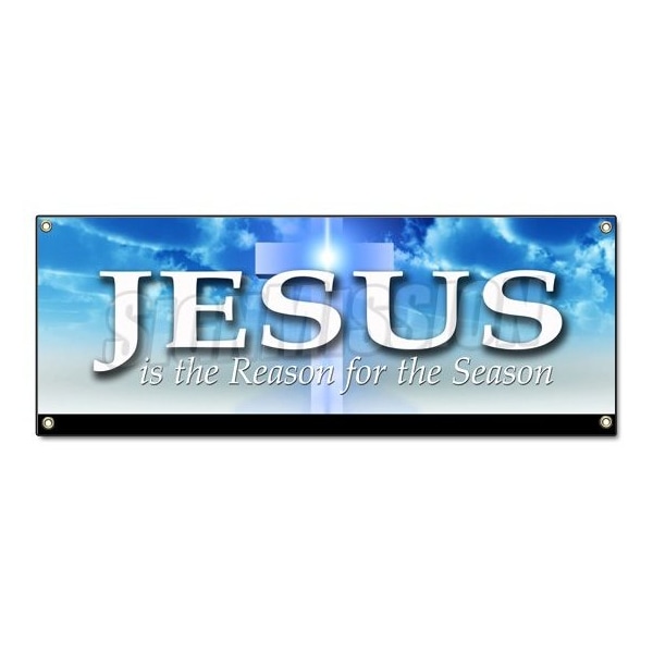 Signmission Jesus Is The Reason, 18 Inch x 48 Inch, Banner B-Jesus Is The Reason - main