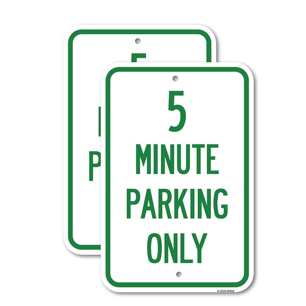 Signmission 5 Minute Parking Only, 18'' X 24'' 2 Signs, Heavy Gauge Aluminum, 2PK A-1824-2PACK-24416 - main