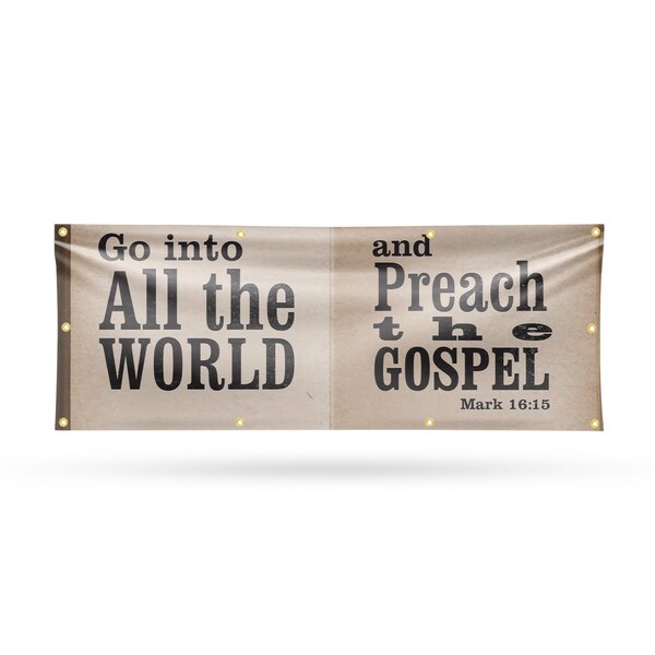 Signmission Go Into All The World, 36 Inch x 96 Inch, Vinyl Banner B-96-30674 - main