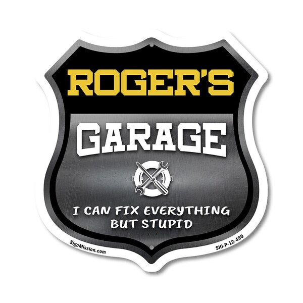 Signmission Roger's Garage I Can Fix Everything But Stupid, 12 Inch X 12 Inch, Plastic Sign SHI-P-12-490-ROGER - main