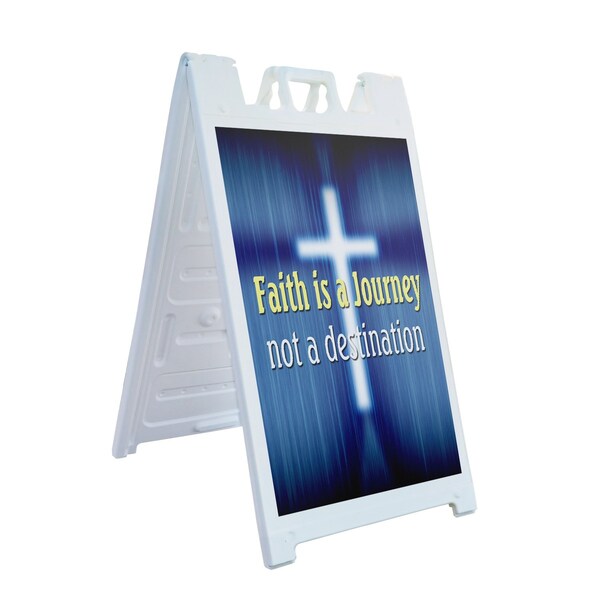 Signmission Faith Is A Journey Not A Destination, A-Frame & 2 Decals Installed, Heavy-Duty Plastic Frame SBHD-D-2436-FaithIsAJourneyNotADestinati - main