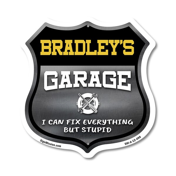 Signmission Bradley's Garage I Can Fix Everything But Stupid, 12 Inch X 12 Inch, Aluminum Metal Sign SHI-A-12-490-BRADLEY - main