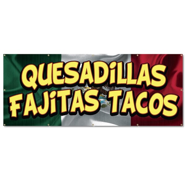 Signmission Quesadillas Fajitas Tacos, 48 Inch, Banner B-120-30417 - main