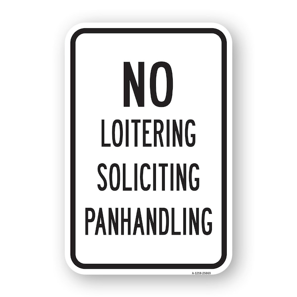 Signmission No Loitering Soliciting Panhandling, Heavy-Gauge Aluminum, 18" H, A-1824-25069 A-1824-25069 - main