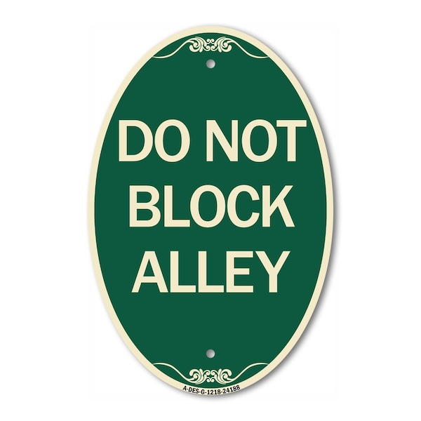 Signmission Do Not Block Alley, 12 Inch X 18 Inch Architectural Oval, Heavy Gauge Aluminum A-OV-G-1218-24188 - main