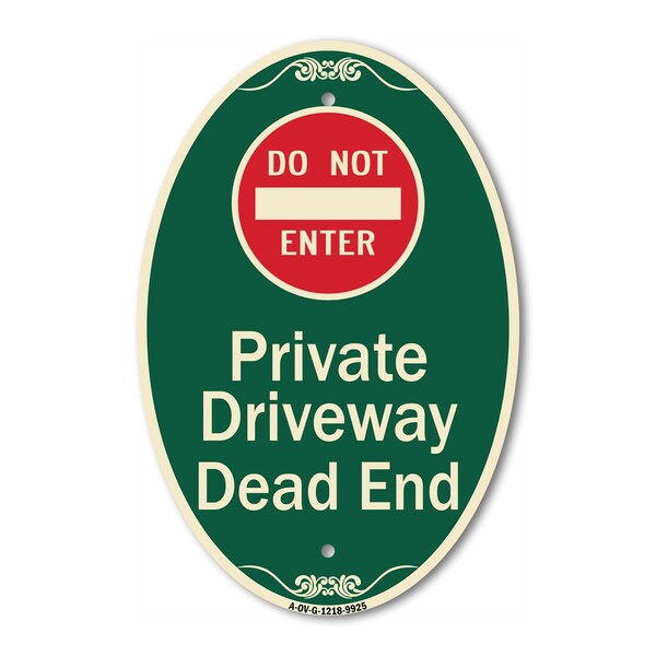 Signmission Private Driveway Dead End With Do Not Enter S, 12 In X 18 In Architectural, Heavy Gauge Aluminum A-OV-G-1218-9925 - main