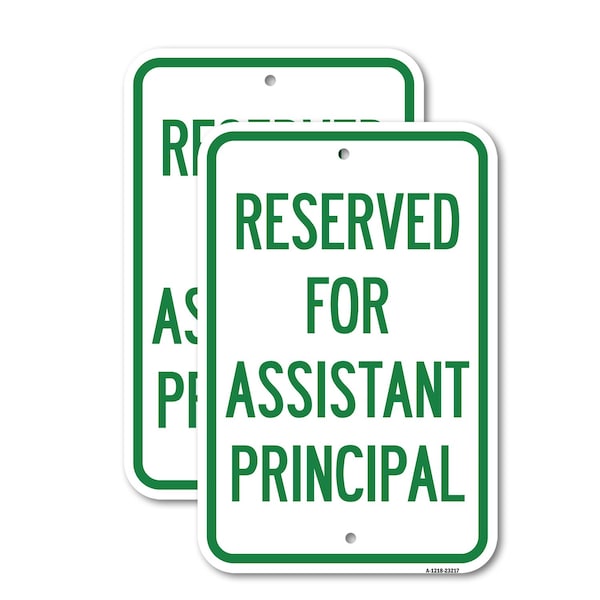 Signmission Reserved for Assistant Principal, 12'' X 18'' 2 Signs, Heavy Gauge Aluminum, 2PK A-1218-2PACK-23217 - main