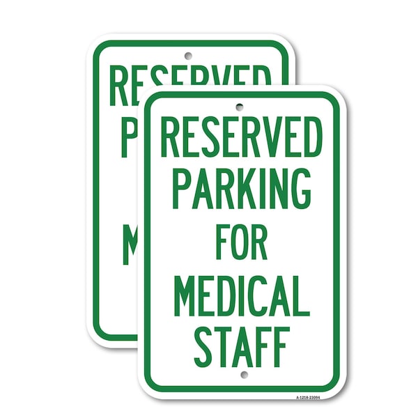 Signmission Reserved Parking for Medical Staff, 18'' X 24'' 2 Signs, Heavy Gauge Aluminum, 2PK A-1824-2PACK-23094 - main