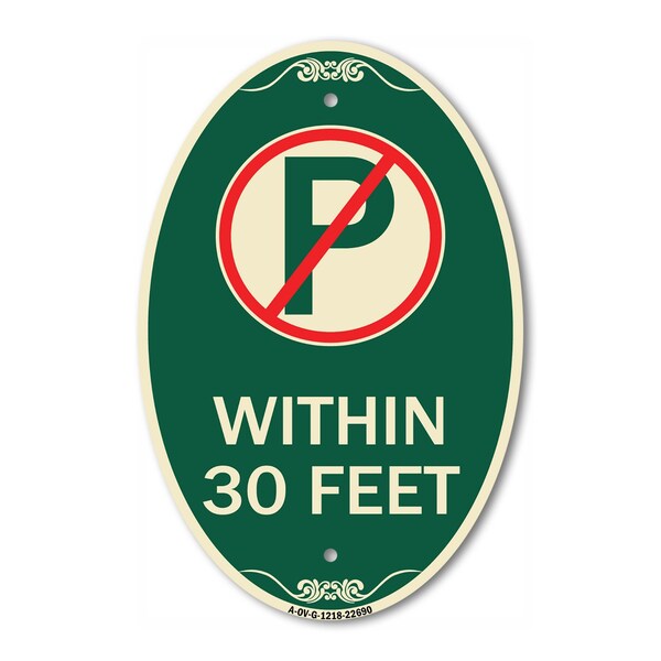 Signmission No Parking Symbol Within 30 Feet, 12 Inch X 18 Inch Architectural Oval, Heavy Gauge Aluminum A-OV-G-1218-22690 - main