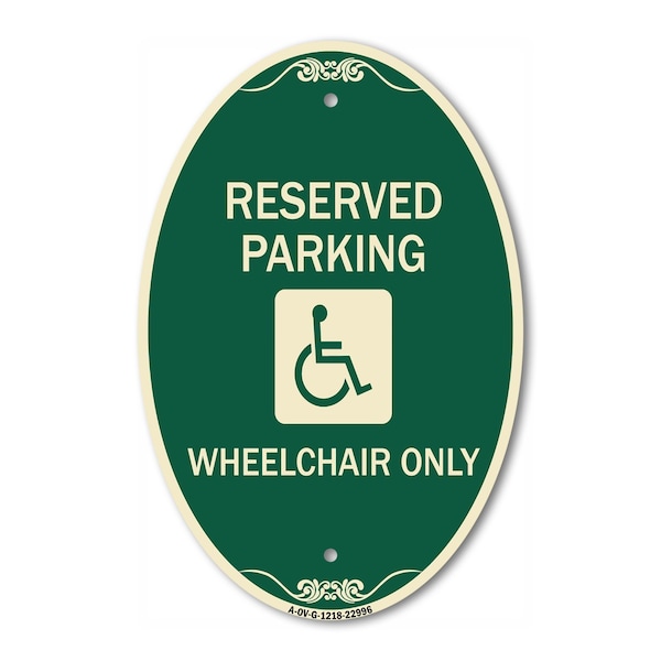 Signmission Reserved Parking Wheelchair Only With Graphi, 12 In X 18 In Architectural, Heavy Gauge Aluminum A-OV-G-1218-22996 - main