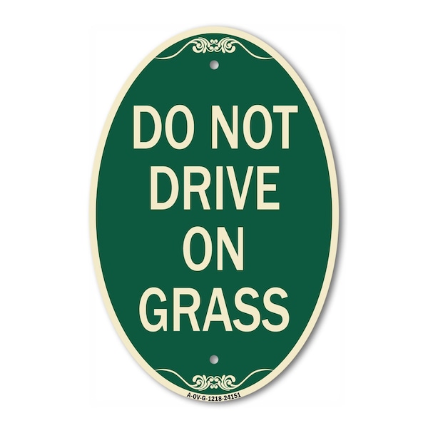 Signmission Do Not Drive on Grass, 12 Inch X 18 Inch Architectural Oval, Heavy Gauge Aluminum A-OV-G-1218-24151 - main