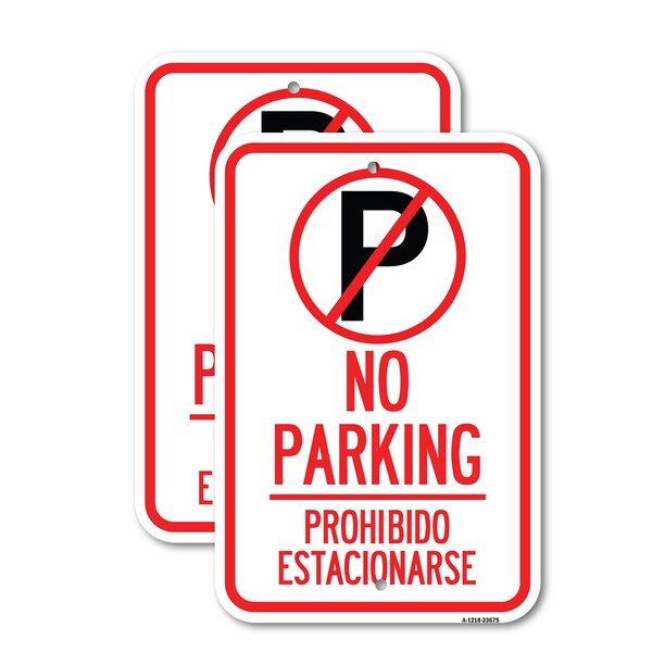 Signmission No Parking Prohibido Estacionarse With No Parking Symb, 12'' X 18'', Heavy Gauge Aluminum, 2PK A-1218-2PACK-23675 - main