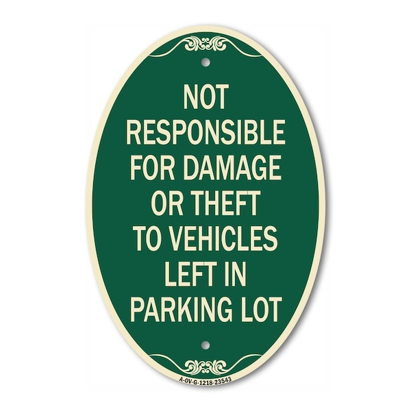 Signmission Not Responsible for Damage or Theft to Vehicl, 12 In X 18 In Architectural, Heavy Gauge Aluminum A-OV-G-1218-23543 - main